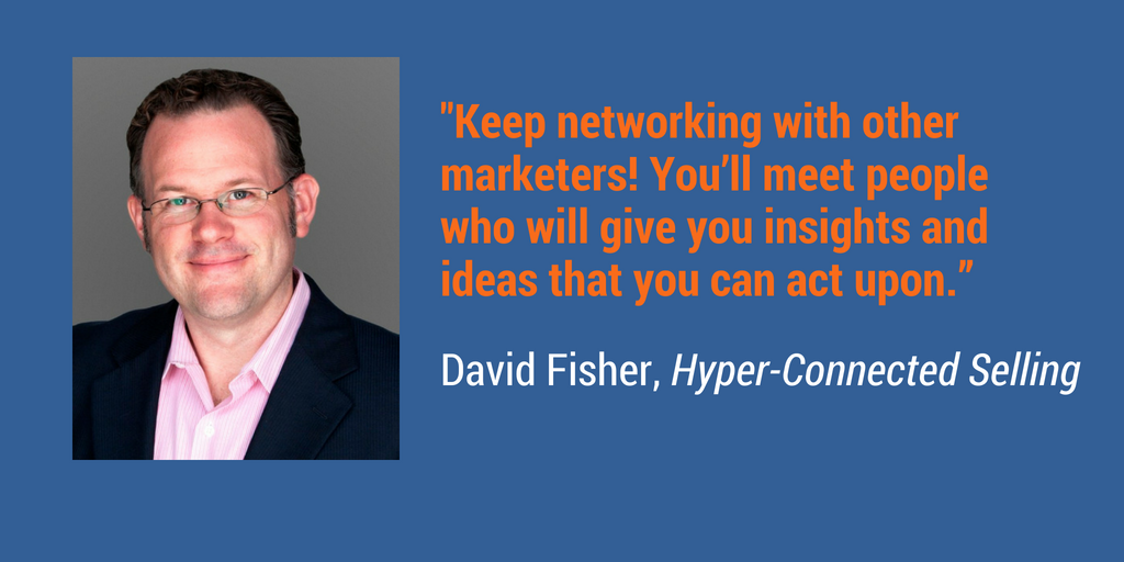 Keep networking with other marketers!